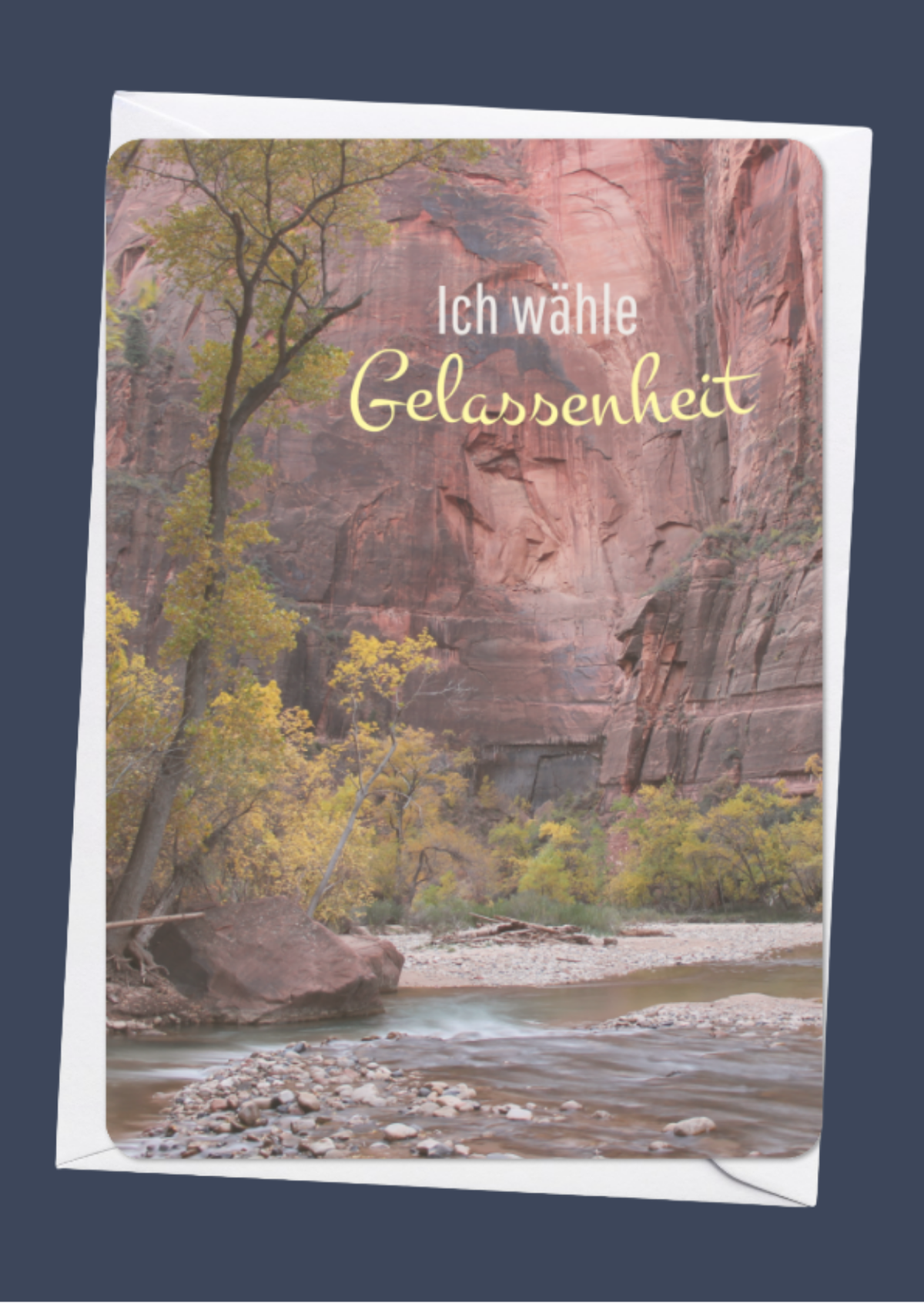 Ich wähle Gelassenheit