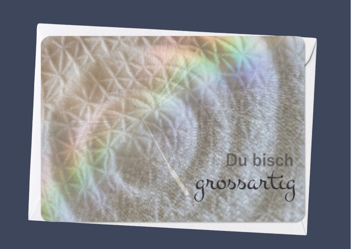 Du bisch grossartig