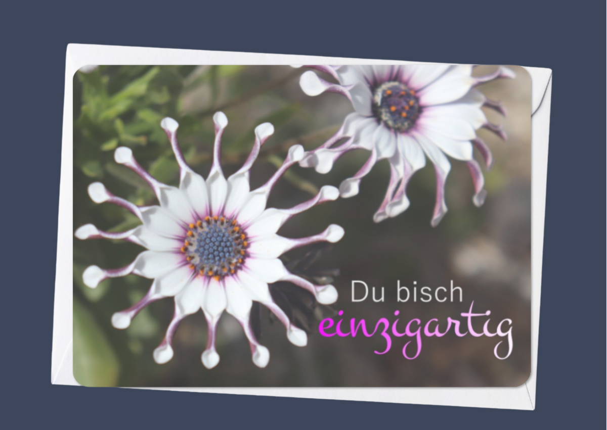 Du bisch einzigartig